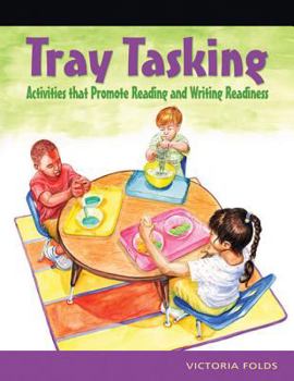 Paperback Tray Tasking: Activities That Promote Reading and Writing Readiness Book