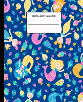 Composition Notebook: Mermaid Wide Ruled Blank Lined Cute Notebooks for Girls Teens Kids School Writing Notes Journal -100 Pages - 7.5 x 9.25'' -Wide Ruled School Composition Books