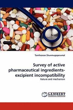 Paperback Survey of active pharmaceutical ingredients-excipient incompatibility Book