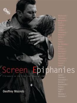 Hardcover Screen Epiphanies: Film-Makers on the Films That Inspired Them Book
