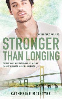 Stronger Than Longing - Book #3 of the Chesapeake Days