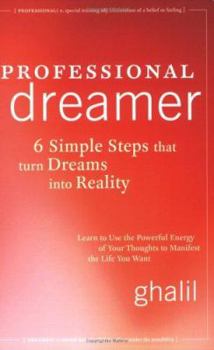 Paperback Professional Dreamer: 6 Simple Steps That Turn Dreams Into Reality Book