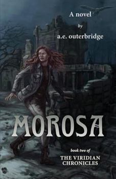 Paperback Morosa: Book Two of The Viridian Chronicles Book