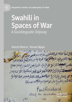 Hardcover Swahili in Spaces of War: A Sociolinguistic Odyssey Book