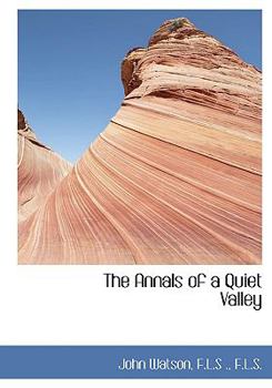 The Annals of a Quiet Valley