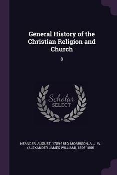 Paperback General History of the Christian Religion and Church: 8 Book