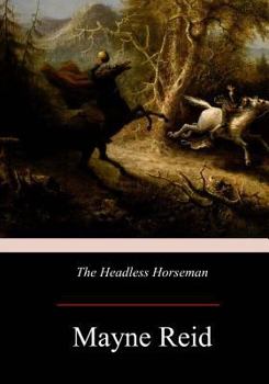 Paperback The Headless Horseman: A Strange Tale of Texas Book