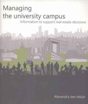 Paperback Managing the University Campus: Information to Support Real Estate Decisions Book