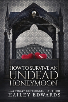 How to Survive an Undead Honeymoon - Book #8 of the Beginner's Guide to Necromancy
