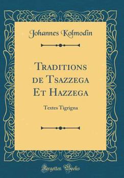 Hardcover Traditions de Tsazzega Et Hazzega: Textes Tigrigna (Classic Reprint) [French] Book