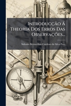 Paperback Introducção Á Theoria Dos Erros Das Observações... [Portuguese] Book