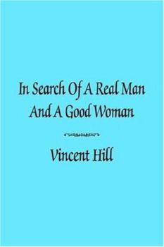Paperback In Search of a Real Man and a Good Woman Book