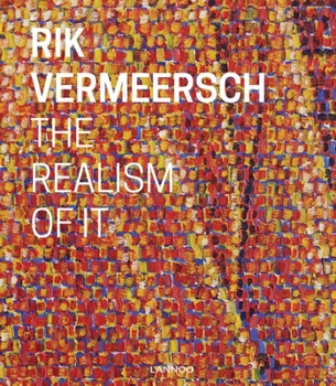 Rik Vermeersch.: The Realism of It