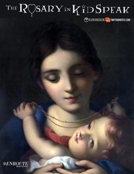 Paperback The Rosary in Kidspeak Book