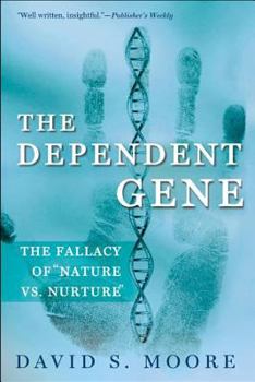 Paperback The Dependent Gene: The Fallacy of Nature Vs. Nurture Book