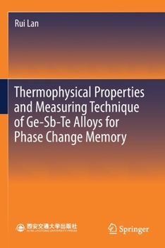 Paperback Thermophysical Properties and Measuring Technique of Ge-Sb-Te Alloys for Phase Change Memory Book