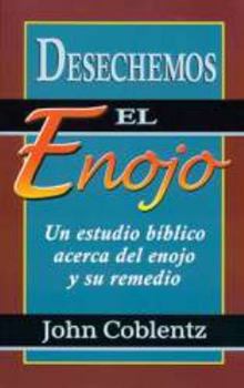 Paperback Desechemos El Enojo Un Estudio Biblico Acerca Del Enojo Y Su Remedio Book