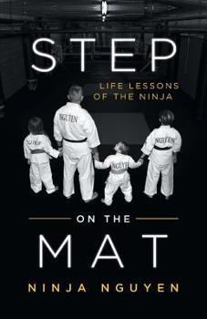 Paperback Step on the Mat: Life Lessons of the Ninja Book