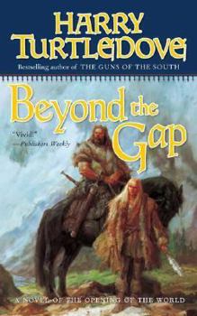 Beyond the Gap - Book #1 of the Opening of the World