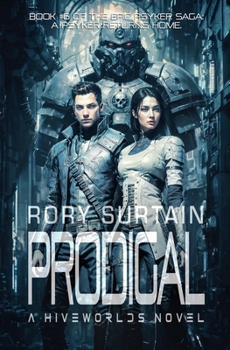 Prodigal: A Dystopian Science Fantasy Novel set in the Grimdark Future (The Psyker Saga)