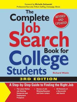 Paperback The Complete Job Search Book for College Students: A Step-By-Step Guide to Finding the Right Job Book