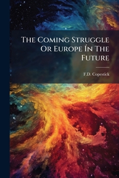 Paperback The Coming Struggle Or Europe Ín The Future: Astrologically Considered Book