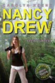 Seeing Green - Book #41 of the Nancy Drew: Girl Detective