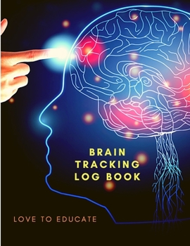 Paperback Brain Tracking Log Book - New kind of Tracking Stress, Ideas, Conversations and Things to Do Book