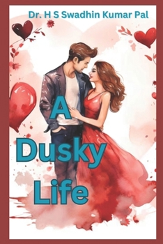 A Dusky Life