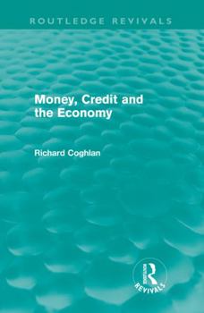 Hardcover Money, Credit and the Economy (Routledge Revivals) Book