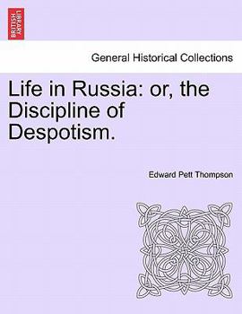 Paperback Life in Russia: Or, the Discipline of Despotism. Book