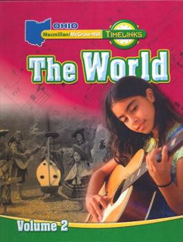 Hardcover OH TimeLinks: Grade 6, The World, Volume 2, Student Edition (Ohio Timelinks) Book