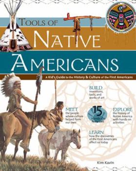 Paperback Tools of Native Americans: A Kid's Guide to the History & Culture of the First Americans Book