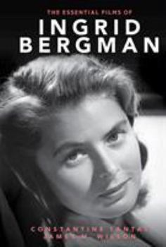 Hardcover The Essential Films of Ingrid Bergman Book