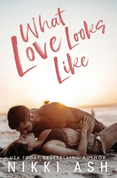 What Love Looks Like : A Single Parent, Vacation Romance