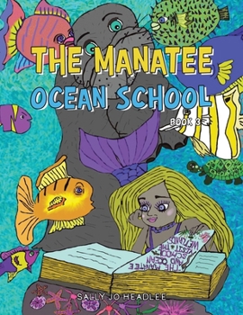 Paperback The Manatee Ocean School: Book 3 Book