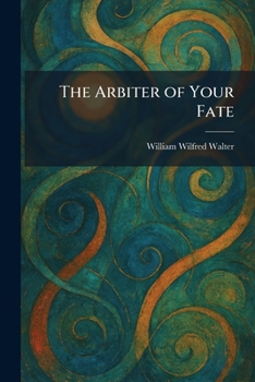 Paperback The Arbiter of Your Fate Book