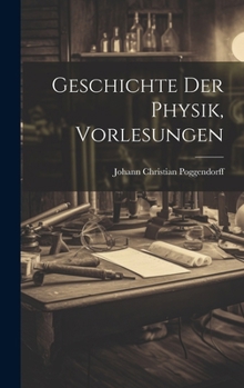 Hardcover Geschichte Der Physik, Vorlesungen [German] Book