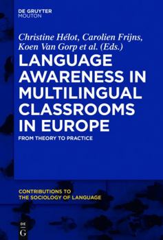 Hardcover Language Awareness in Multilingual Classrooms in Europe: From Theory to Practice Book