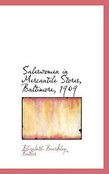Paperback Saleswomen in Mercantile Stores, Baltimore, 1909 Book
