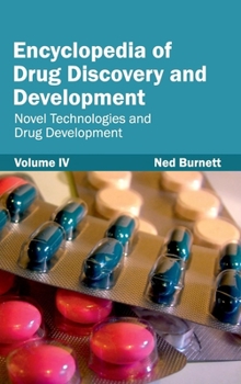 Hardcover Encyclopedia of Drug Discovery and Development: Volume IV (Novel Technologies and Drug Development) Book