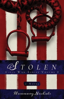 Paperback Stolen: Civil War Series, Volume 1: Civil War Series, Volume 1 Book