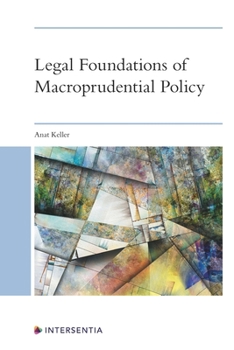 Hardcover Legal Foundations of Macroprudential Policy: An Interdisciplinary Approach Book