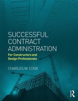 Paperback Successful Contract Administration: For Constructors and Design Professionals Book