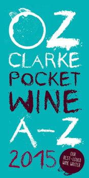 Paperback Oz Clarke's Pocket Wine A-Z 2015 Book