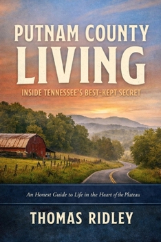 Paperback Putnam County Living: Inside Tennessee's Best-Kept Secret Book