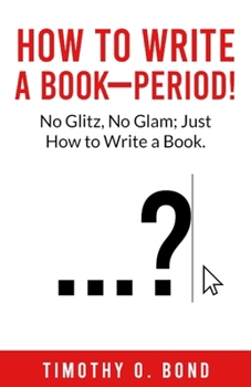 Paperback How to Write a Book--Period! Book