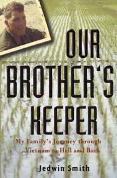 Hardcover Our Brother's Keeper: My Family's Journey Through Vietnam to Hell and Back Book