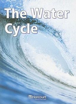Paperback Harcourt Science: Below-Level Reader Grade 3 the Water Cycle Book