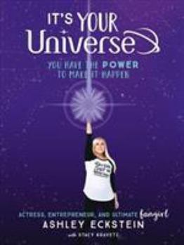 Hardcover It's Your Universe: You Have the Power to Make It Happen Book